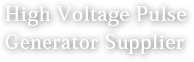 High Voltage Pulsed enerator Supplier